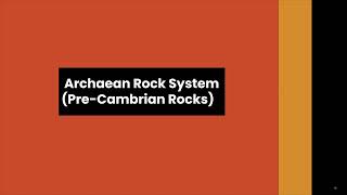 Archaean Rock System Pre Cambrian Rocks Indian Geography  UPSC [upl. by Eidassac92]