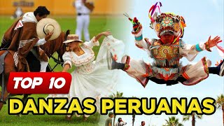 TOP 10 Danzas de la Cultura Peruana  Mejores Bailes tradicionales del Perú [upl. by Bate]