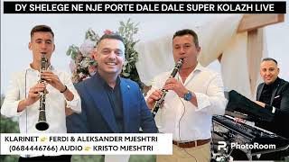 DY SHELEGE NE NJE PORTE DALE DALE SUPER KOLAZH2024LIVE NGA FERDI amp ALEKSANDER MJESHTRI TORI BERATIT [upl. by Renwick40]