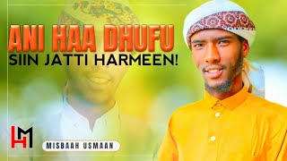 NASHIIDAA HAARAYA ANI HAA DHUFU  misbaahusmaan5304 [upl. by Dlanger]