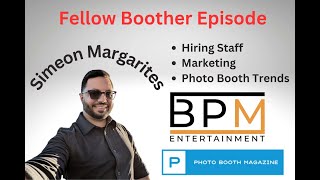 Photo Booth Marketing Hiring Staff and Trends with Simeon Margarites [upl. by Garibald]