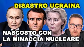 LA MINACCIA NUCLEARE RUSSA serve all’occidente per giustificare il FALLIMENTO UCRAINA [upl. by Kiran]