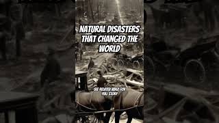 Top Natural Disasters That Changed The World Forever [upl. by Ardnaet]