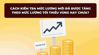 Cách kiểm tra mức lương mới đã được tăng theo lương tối thiểu vùng hay chưa Báo Lao Động [upl. by Irby826]