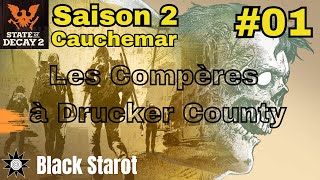 State of Decay 2 Saison 2 Part 1 Les Compères à Drucker County [upl. by Darell903]