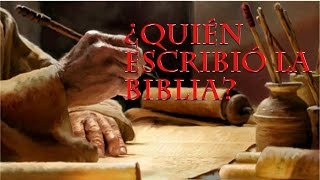 ¿Quién escribió la Biblia [upl. by Corny843]