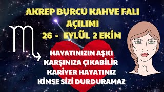 Akrep Burcu Kahve Falı Açılımı 26 Eylül  2 Ekim [upl. by Maritsa]