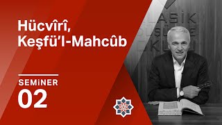 Ekrem Demirli Hücvîrî Keşfü’lmahcûb Okumaları 2 Seminer [upl. by Komara]