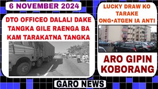 Garo News6 November 2024Garo hills Lucky draw ko ongatnok aro DTO officeo tangkana kam kaenga [upl. by Lavern]