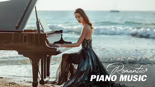 Most Beautiful Melodies In Piano History  Best Romantic Love Songs In The World Touch Your Heart [upl. by Ruby556]