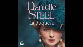 La duquesa  Danielle Steel [upl. by Ynohtna]