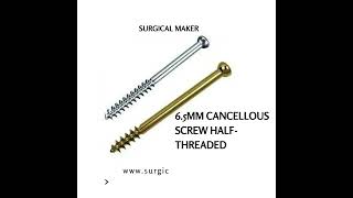 65mm Cancellous Screw Halfthreaded [upl. by Inaliak]