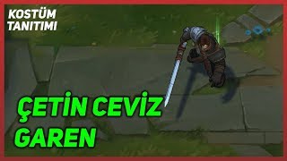 Çetin Ceviz Garen Kostüm Tanıtımı League of Legends [upl. by Catrina720]