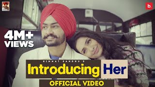 Introducing Her Official Video Himmat Sandhu  My Game Album [upl. by Isus408]