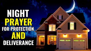 NIGHT PRAYERS FOR PROTECTION AND DELIVERANCE  NO EVIL SHALL COME NEAR YOU [upl. by Efi]