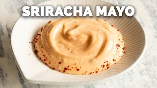 The Ultimate Sriracha Mayo Recipe So Creamy [upl. by Og280]