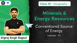 Class 10 Minerals and Energy Resources  Conventional Source of Energy  L10  Digraj Sir [upl. by Lacym276]