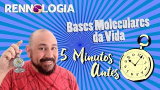 Cinco Minutos Antes  Bases Moleculares da Vida [upl. by Ytisahc]