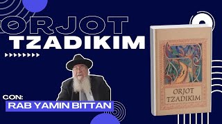 Curso Orjot Tzadikim  Rab Yamin Bittan [upl. by Assilak]