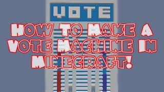 How to Build a VotingPolling Machine in Minecraft [upl. by Ahsikcin]