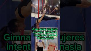 ¡Gimnastas mujeres intentan gimnasia masculina última parte Anillos🤩 gymnastics shorts [upl. by Nylatsirk210]