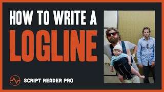 How to Write a Logline The Ultimate StepByStep Guide  Script Reader Pro [upl. by Reni]