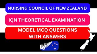 NEW ZEALAND NURSE IQN THEORETICAL EXAMINATION MODEL MCQ QUESTIONS AND ANSWERS [upl. by Esirehc]