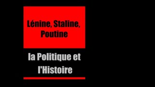 Lénine Staline Poutine et lHistoire [upl. by Landrum]