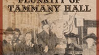 PLUNKITT OF TAMMANY HALL by George Washington Plunkitt FULL AUDIOBOOK  Best Audiobooks [upl. by Amis911]