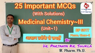 25 Important MCQs for Medicinal Chemistry3  Unit1  BP 601T  B Pharm 6th sem 3rd year [upl. by Arotak]