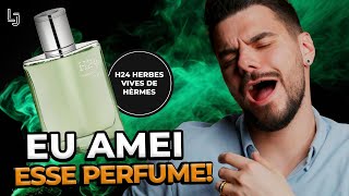 O NOVO H24 HERBES VIVES DE HÈRMES É DE LONGE O MELHOR DA LINHA EU AMEI ESSE PERFUME [upl. by Chase]