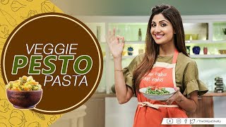 Veggie Pesto Pasta Shilpa Shetty Kundra  Healthy Recipes  The Art Of Loving Food [upl. by Tarazi]