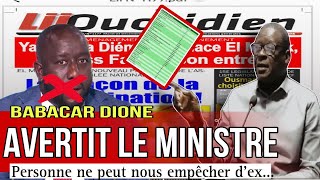 🚨🚨Babacar Dione avertit le ministre  quotPersonne ne peut nous empêcher dex😱😱 [upl. by Bruell]