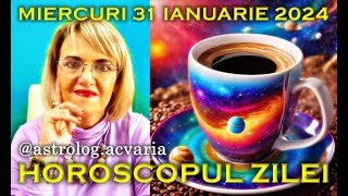 ⭐HOROSCOPUL DE MIERCURI 31 IANUARIE 2024 cu astrolog Acvaria [upl. by Etnahsal688]