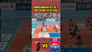 Live🔴 RedSpakr vs HiPass set ke2 Menegangkan Deuce sampai 29 poin [upl. by Stoat]