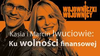 63 – Kasia i Marcin Iwuciowie – Od finansowej głupoty ku finansowej wolności 6 wrze 2023 [upl. by Zielsdorf]