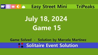 Easy Street Mini Game 15  July 18 2024 Event  TriPeaks [upl. by Gerrald]