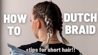 How To Dutch Braid  Super Simple Beginners Guide  Bonus Tips for Short Hair with Layers [upl. by Sholom]