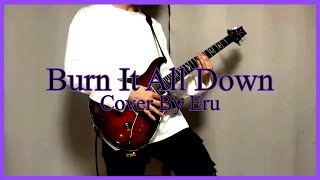 League of Legends  Burn It All Down ft PVRIS Guitar Cover by Eru [upl. by Serrano]