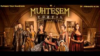 Muhteşem Yüzyıl Dizi Müzikleri  Aleksandra ve Leo [upl. by Ralf216]