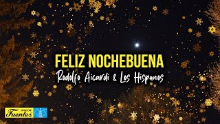 Feliz Nochebuena  Rodolfo Aicardi amp Los Hispanos VIDEO LETRA [upl. by Tizes116]