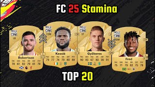 OFFICIAL TOP 20 HIGHEST STAMINA 👀🔥  FIFA 25  EAFC 25  ft Robertson Gyokeres Fred etc [upl. by Gelb]