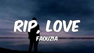 Faouzia  RIP Love Lyrics [upl. by Dyl983]