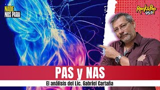 PAS y NAS  El análisis del Lic Gabriel Cartaña [upl. by Mhoj341]