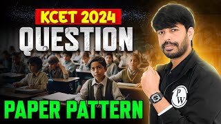 DETAILED QUESTION PAPER PATTERN KCET 2024  KCET 2024 Strategy And Preparation [upl. by Airetnahs]