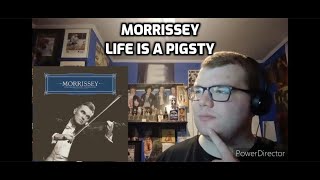 Morrissey  Life Is A Pigsty  Reaction [upl. by Tecil]