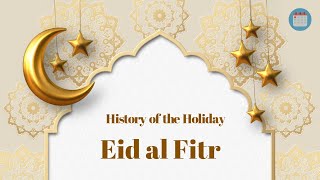 ☪ History of the Holiday Eid al Fitr 2024 eidmubarak eidulfitr [upl. by Nave]