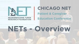 Neuroendocrine Tumor NET Overview 01 NETRF Chicago Pat Ed Conference [upl. by Jessamyn]