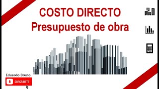 Parte 3  Costo directo de un presupuesto de obra [upl. by Peers948]