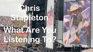 What Are You Listening To  Chris Stapleton  With George Strait  Ames IA  May 25 2024 [upl. by Gerkman431]